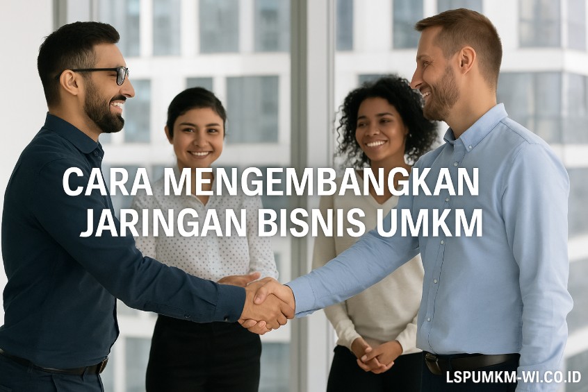 cara mengembangkan jaringan bisnis UMKM